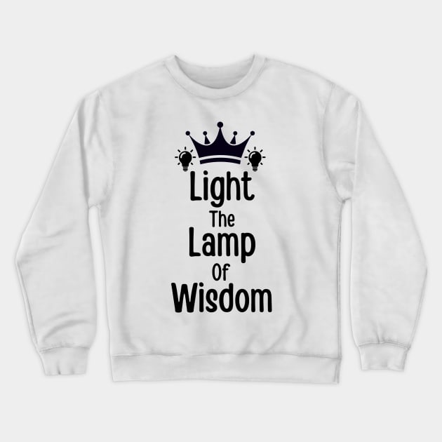 Light the lamp of wisdom Crewneck Sweatshirt by hakim91